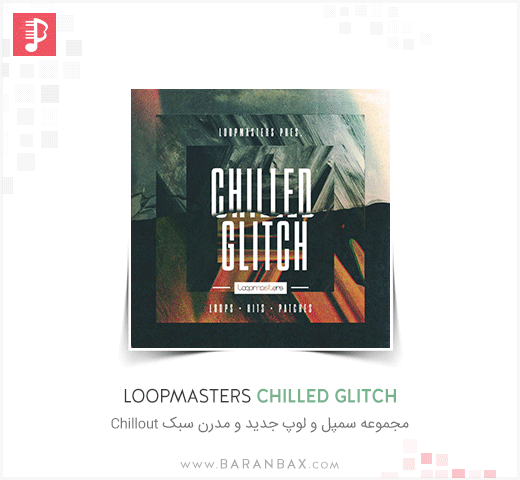 Loopmasters Chilled Glitch