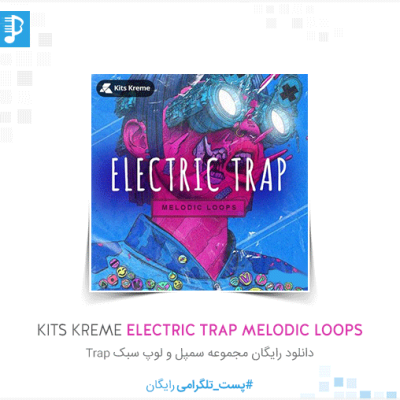 Kits Kreme Electric Trap Melodic Loops