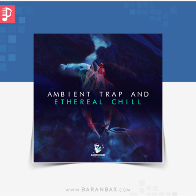 مجموعه سمپل و لوپ سبک ترپ Komorebi Audio Ambient Trap And Ethereal Chill